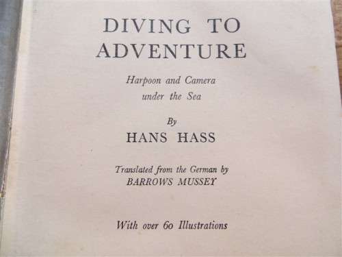 Diving to Adventure - Hans Hass - Harpoon & Camera under the Sea 1953