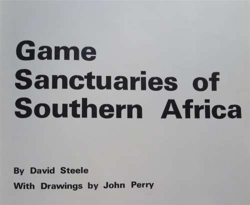 Game Sanctuaries of Southern Africa , Rhodesia , SA , Moz - David Steele