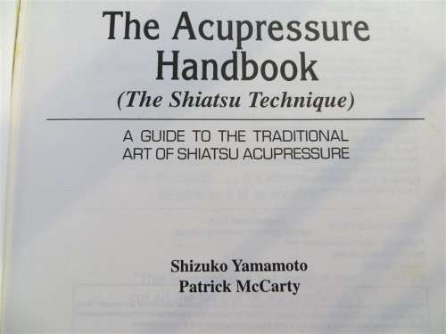The Acupressure Handbook - Shizuko Yamamoto Patrick Mc Carty