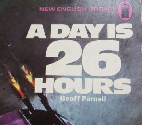A Day is 26 Hours - Geoff Parnell