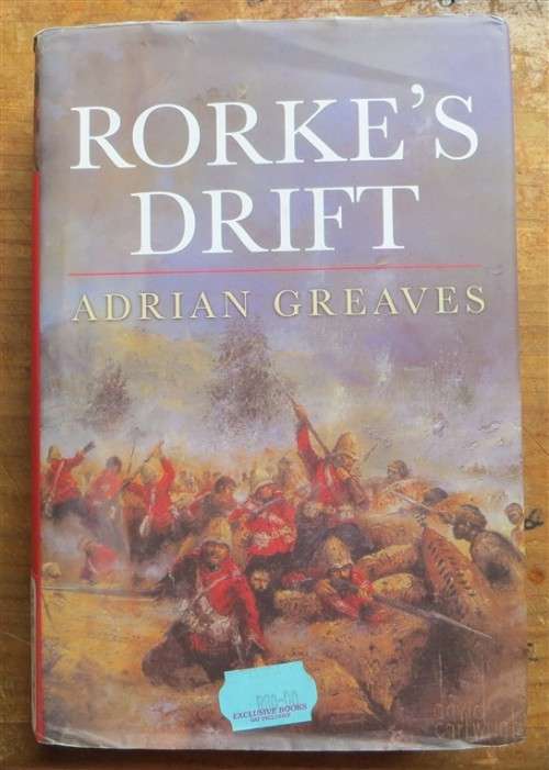 Rorke`s Drift - Adrian Greaves 1st Edition