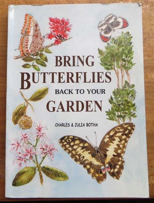 Bring Butterflies back to your Garden - Charles & Julia Botha