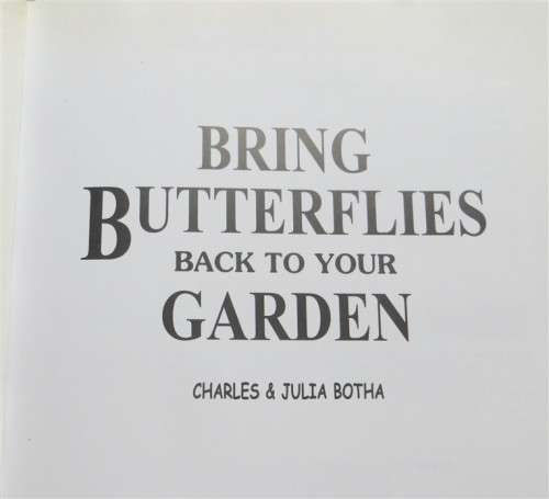 Bring Butterflies back to your Garden - Charles & Julia Botha