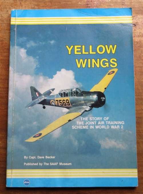 Yellow Wings - Capt. Dave Becker - Published by SAAF Museum