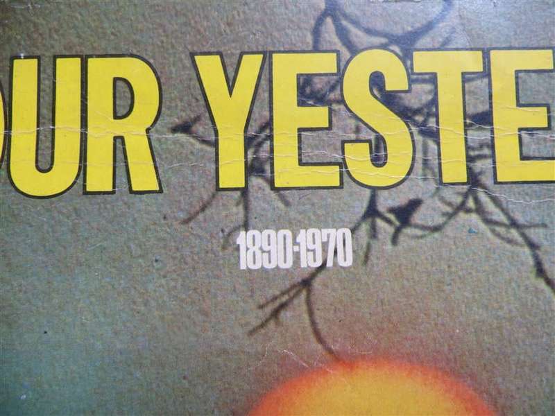 All Our Yesterdays - Illustrated Life Rhodesia - 1890-1970