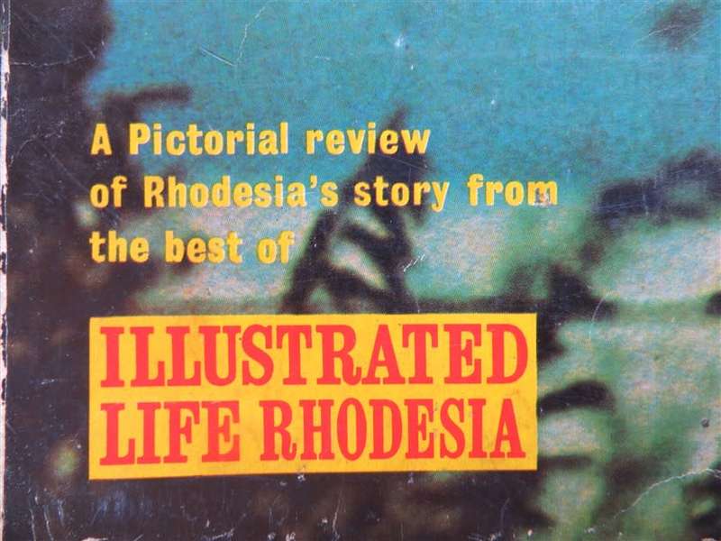 All Our Yesterdays - Illustrated Life Rhodesia - 1890-1970