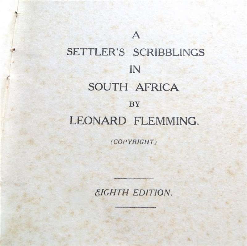 1925 A Settler`s Scribblings in South Africa - Leonard Fleming