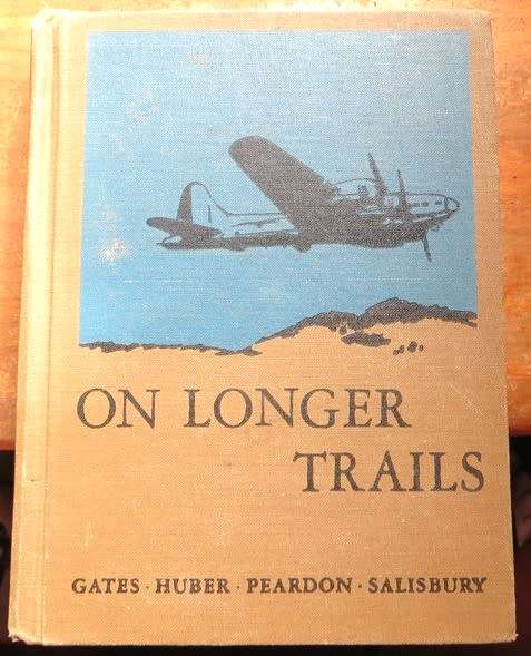 ON LONGER TRAILS By GATES, HUBER, PEARDON AND SALISBURY (HARDCOVER 1945)
