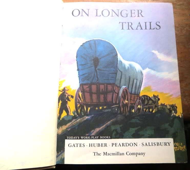 ON LONGER TRAILS By GATES, HUBER, PEARDON AND SALISBURY (HARDCOVER 1945)