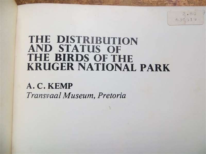 Distribution & Status of the birds of the Kruger Nat. Park - A.C Kemp