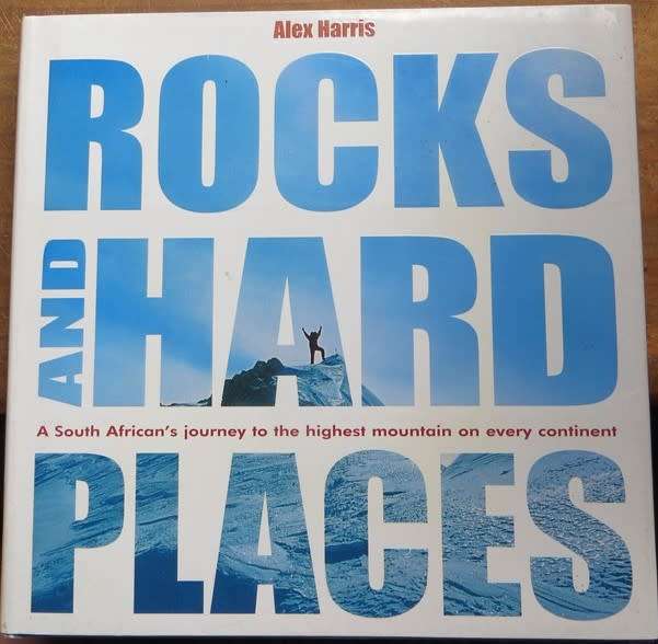 Rocks and Hard Places - Alex Harris Signed Copy - Highest Mountains