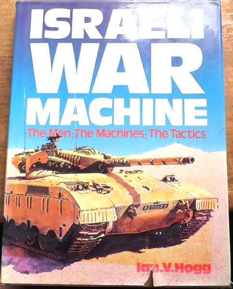 Israeli War Machine - Ian Hogg - Large Hardcover