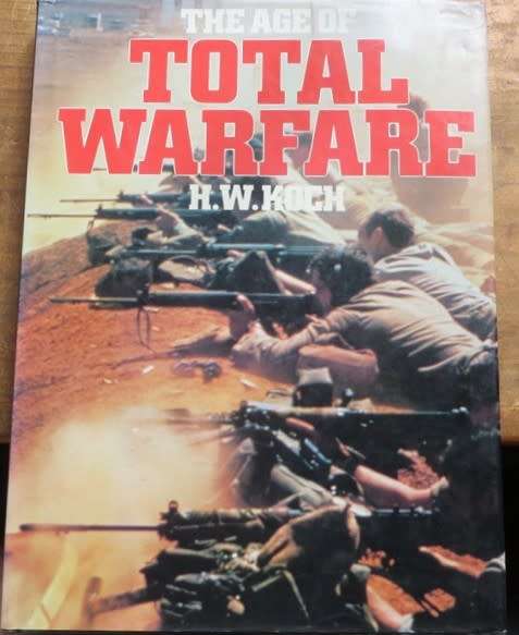 The Age of Total Warfare - H.W Koch - Large Hardcover