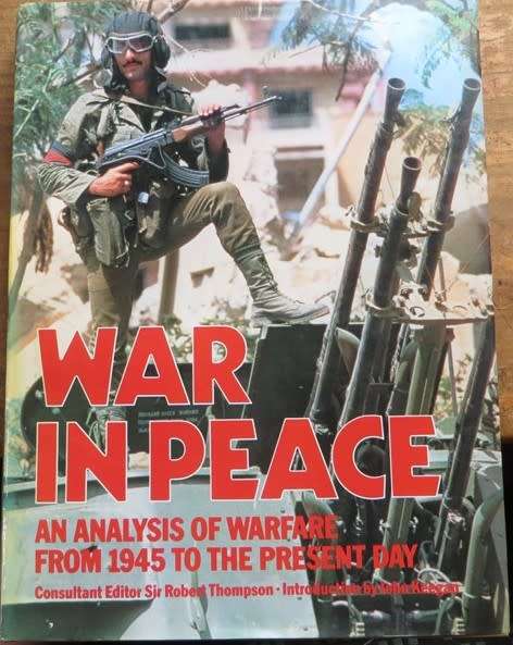 War in Peace - Since 1945 Extensive - Sir R.Thompson - Large Hardcover