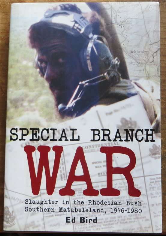War Special Branch, Slaughter in the Rhodesian Bush - Ed Bird - Signed by Author