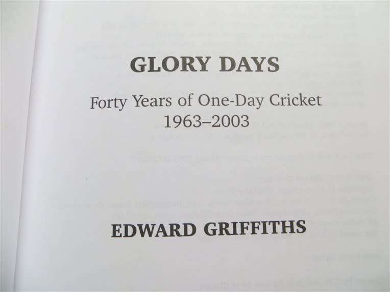 Glory Days - 40 Years of 1 day Cricket - Edward Griffiths