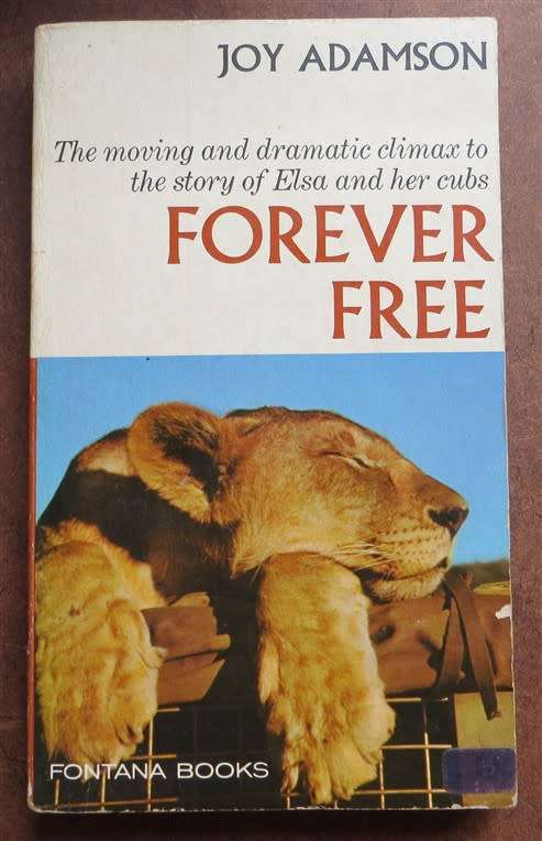 Forever Free - Elsa`s Pride - Joy Adamson