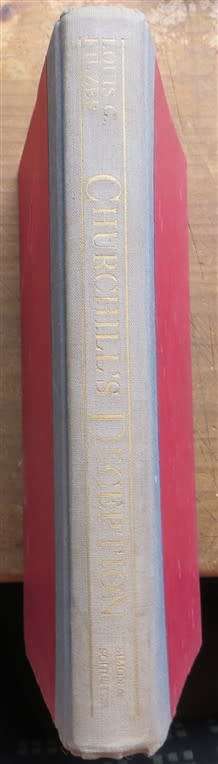 Churchill`s Deception - The Dark Secret that destroyed Nazi Germany - L.C Kilzer