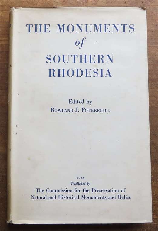 1953 - The Monuments of Southern Rhodesia - R.J Fothergill - Good Condition