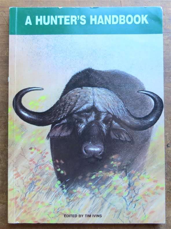 A Hunter`s Handbook - Natal Hunters & Game Assoc. 2nd Ed