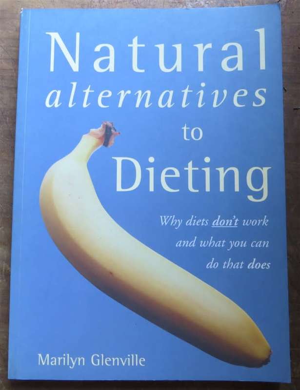 Natural alternatives to Dieting - Marilyn Glenville