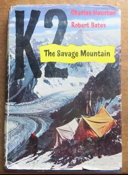 K2 The Savage Mountain - C.Houston & R.Bates 1955 - SCARCE