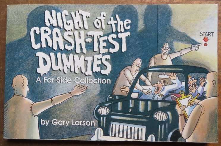 Night of the Crash Test Dummies - Far Side - Gary Larson