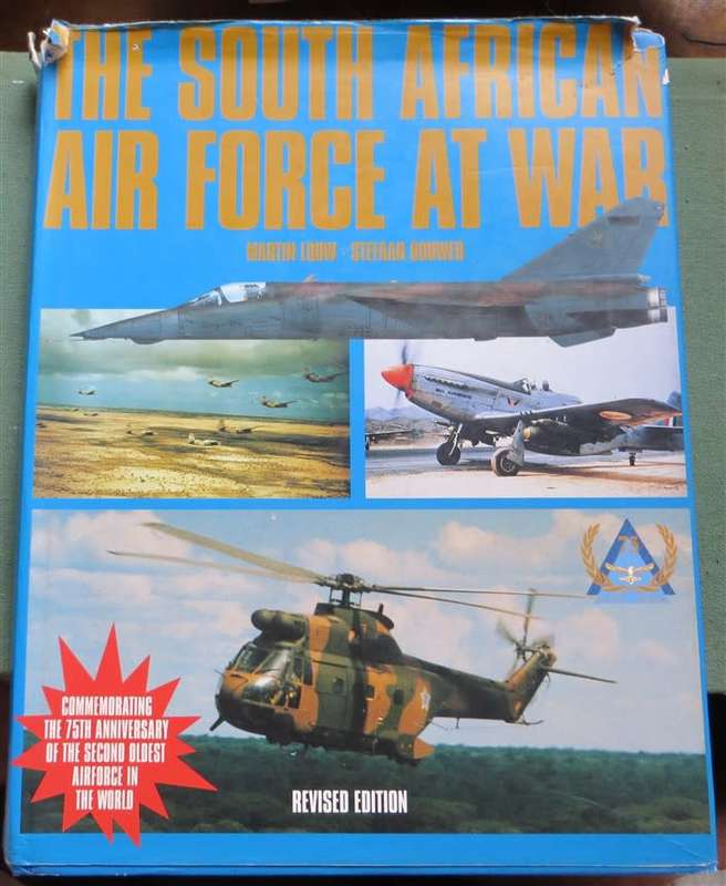 The South African Airforce at War - M.N Louw & M.S Bouwer