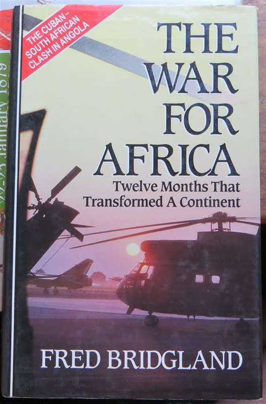 The War for Africa - Cuban South Africa Clash Angola - Fred Bridgland