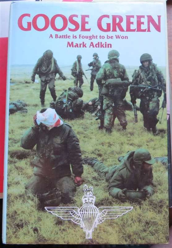Goose Green - Mark Adkin - A Battle is fought to be Won - Hardcover