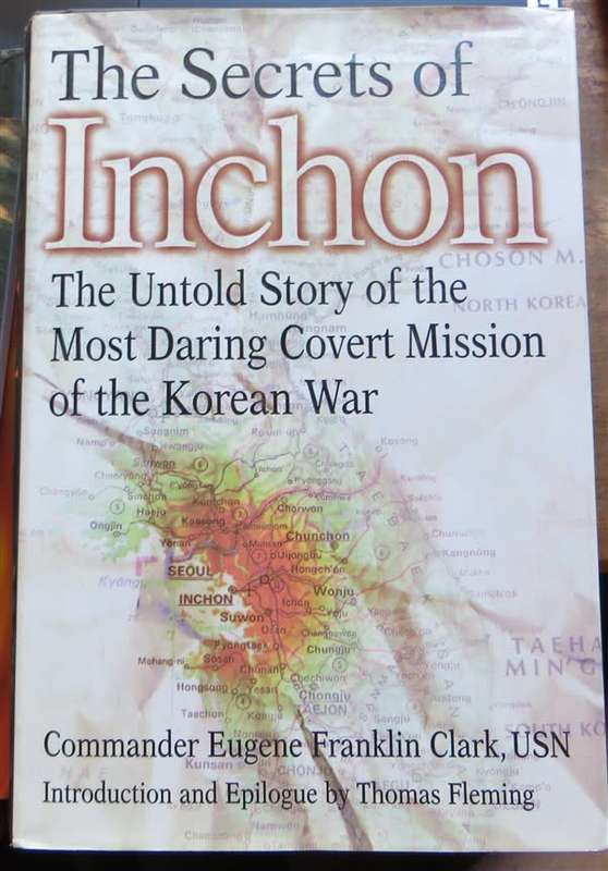 The Secrets of Inchon - Commander Eugene Franklin Clark