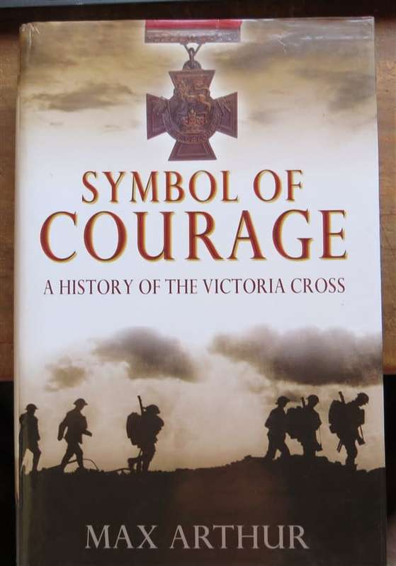 SAMPLE COPY-Symbol of Courage - A History of the Victoria Cross - Max Arthur