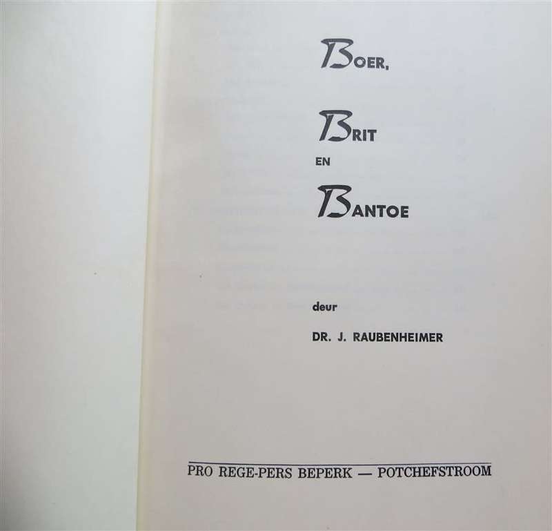 Boer , Brit & Bantoe - Dr J.Raubenheimer
