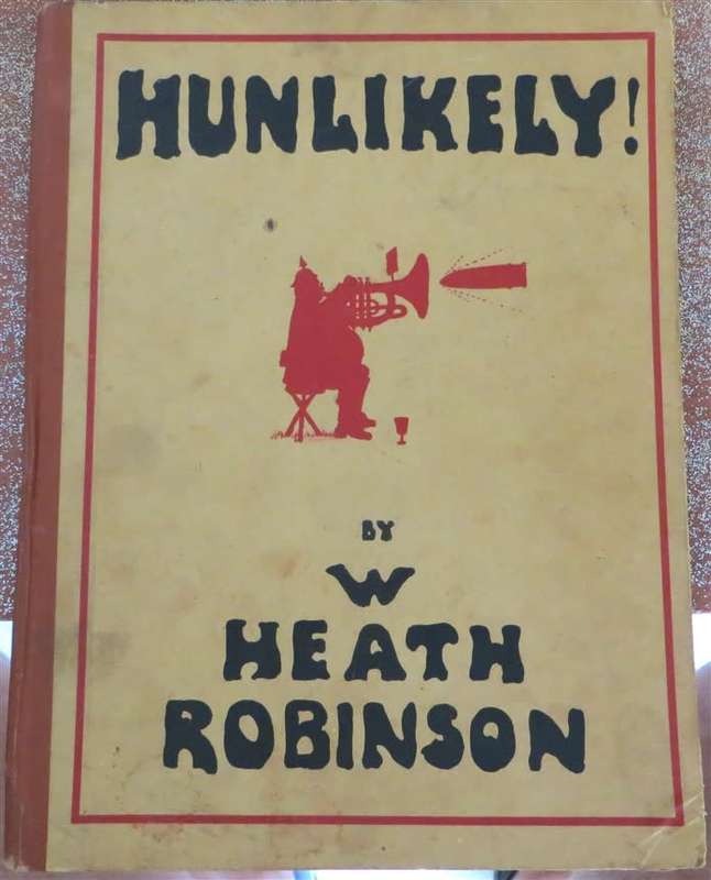 1916 Hunlikely WW1 Comic Book - w Heath Robinson  SCARCE 1st Edition