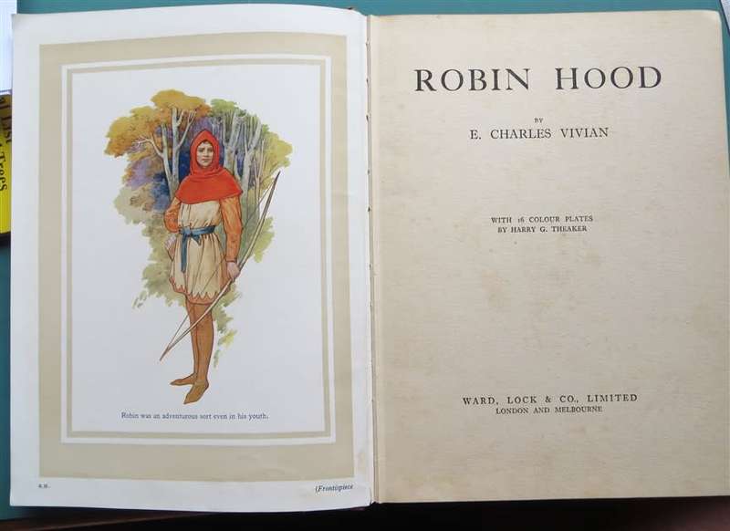 Robin Hood - Vintage E.C Vivian with 16 x Colour Plates by Harry G.Theaker 1950`s