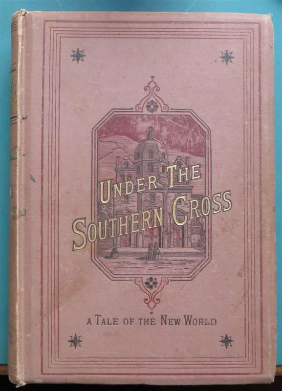 Under the Southern Cross - 1897 Published by T. Nelson and Sons