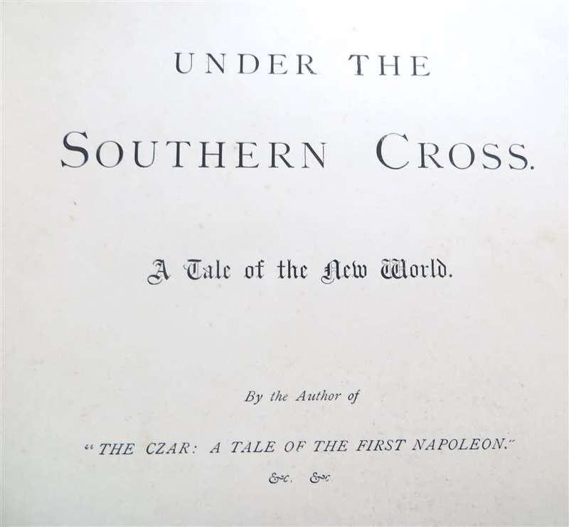 Under the Southern Cross - 1897 Published by T. Nelson and Sons
