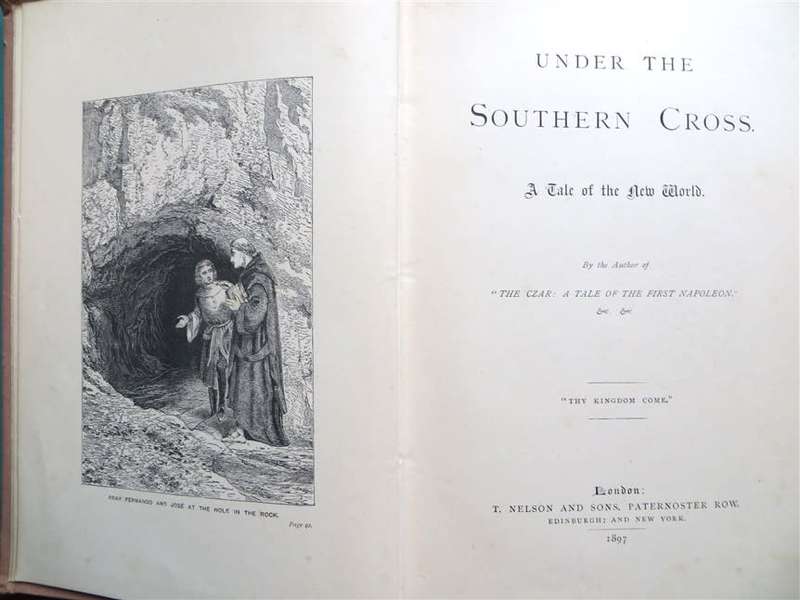 Under the Southern Cross - 1897 Published by T. Nelson and Sons