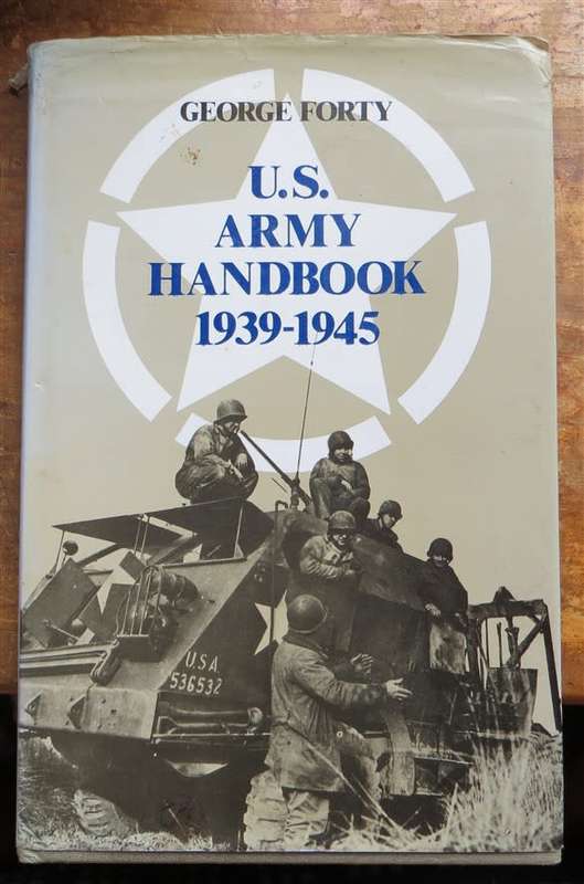 US Army Handbook 1939 - 1945 - George Forty