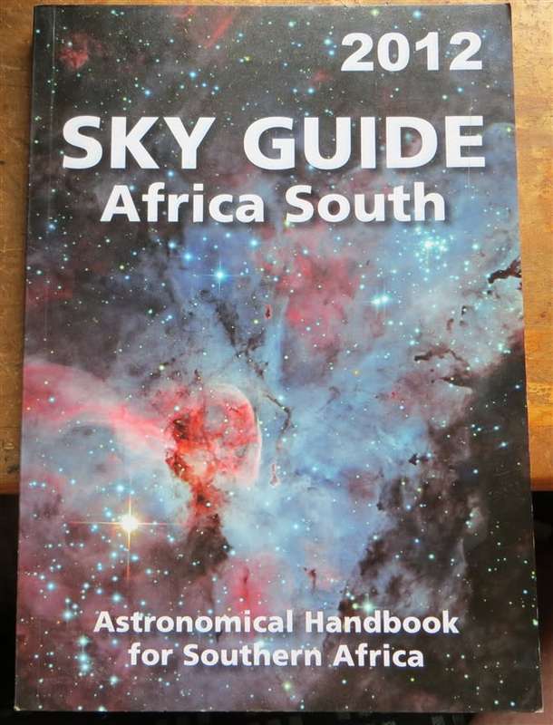 Sky Guide South Africa 2012 - Astronomical Guide book for SA
