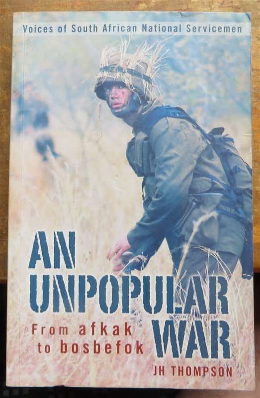 An Unpopular War - Afkak to Bosbevok - JH Thompson