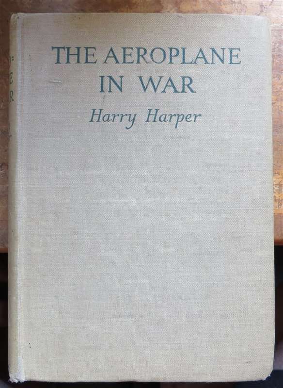 The Aeroplane in War - Harry Harper 1941