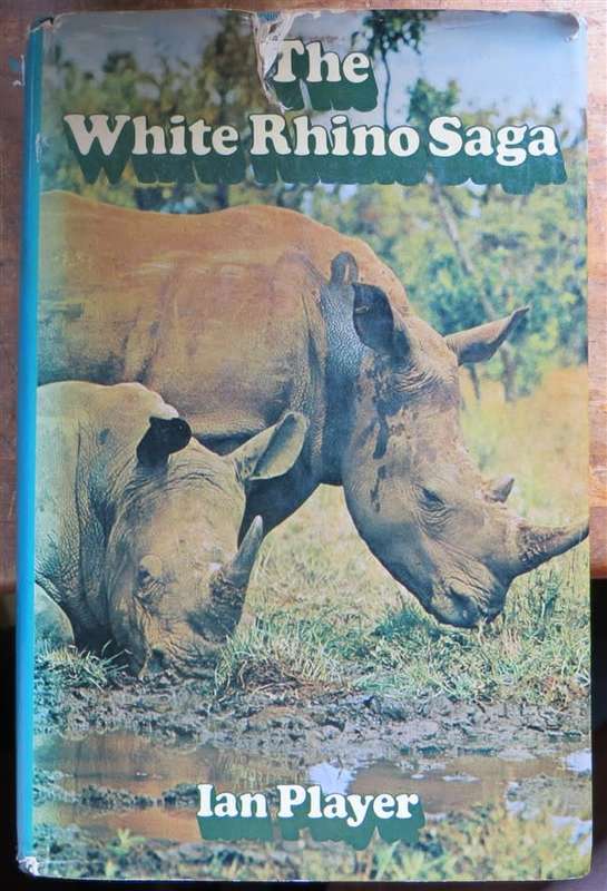 The White Rhino Saga - Ian Player - Signed Copy