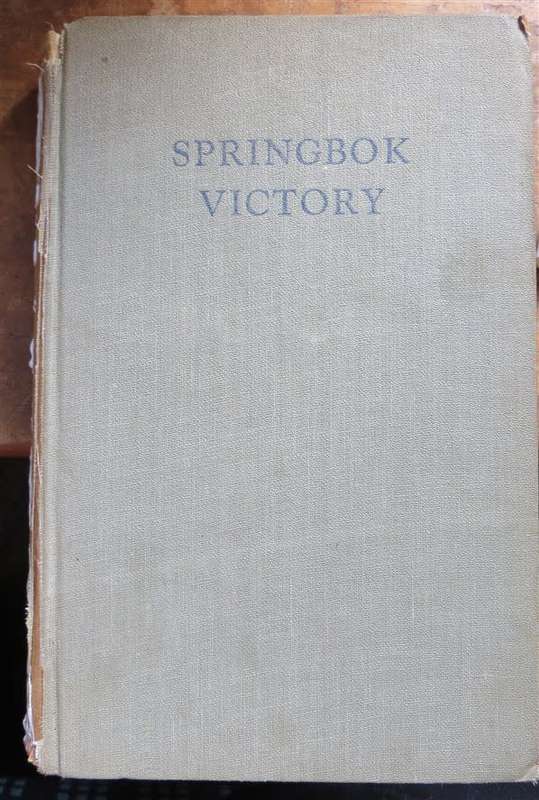 Springbok Victory - Carel Birkby-First War Correspondent in East Africa