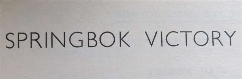 Springbok Victory - Carel Birkby-First War Correspondent in East Africa