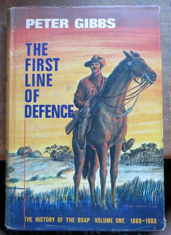 The First Line of Defence - Rhodesia BSAP Vol.1 - Peter Gibbs