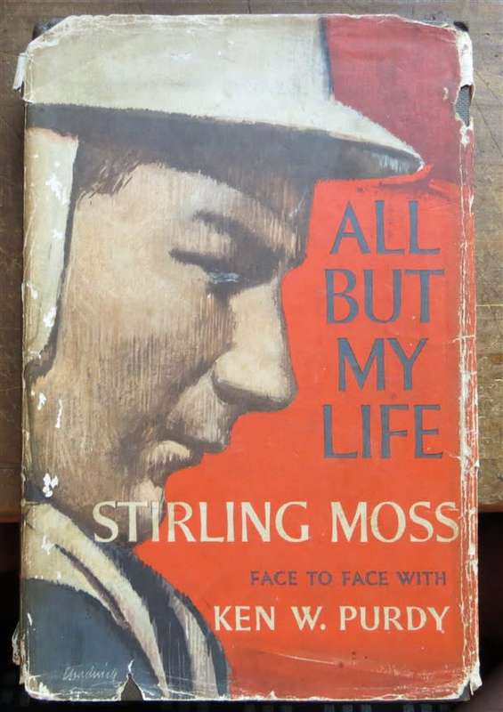 Stirling Moss - All but my Life - Ken.W Purdy 1st Edition