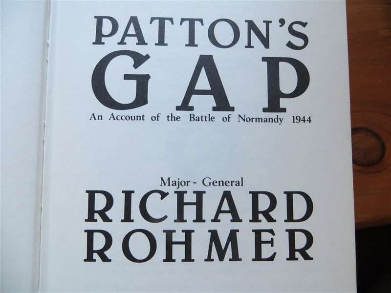 Patton`s Gap - Maj. General Richard Rohmer - Normandy