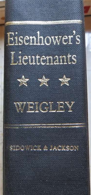 Eisenhower`s Lieutenant`s - Russell F Wiegley - Binding issue
