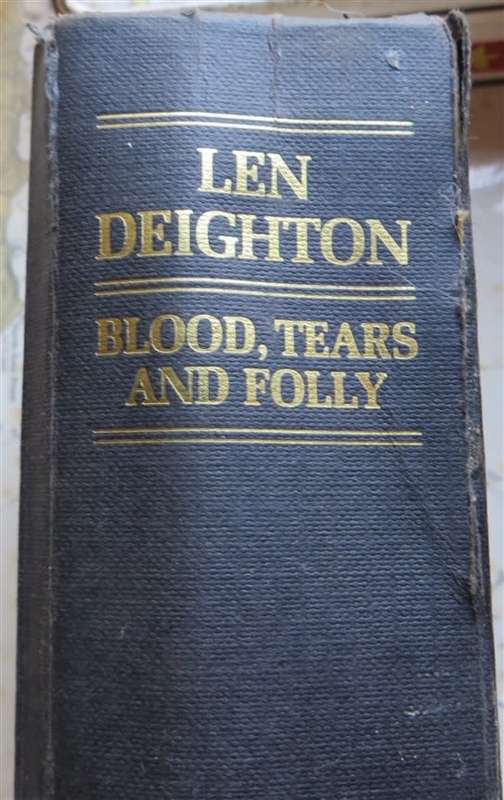 Blood , Tears & Folly - Len Deighton WW2